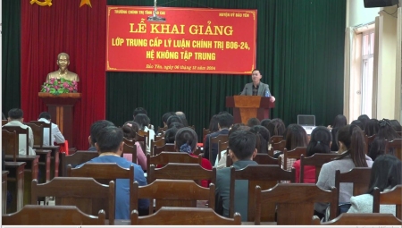 Khai giảng lớp trung cấp lý luận chính trị B06 -24, hệ không tập trung