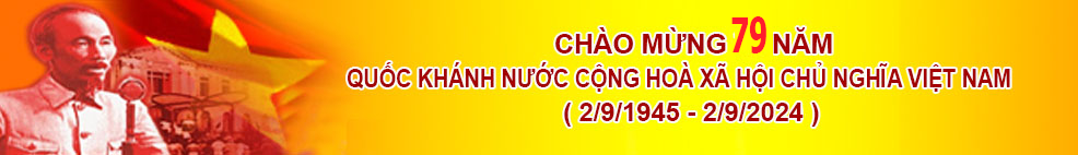 Chào mừng kỷ niệm 79 năm Ngày Quốc Khánh 2-9